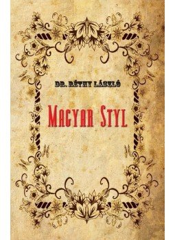 Dr. Réthy László - Magyar styl Dr. Réthy László - Magyar styl, null 2017 antikvár könyv