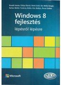 Novák István,Fülöp Dávid,Petro Emil,Fár Attila Gergő,Farkas Bálint,Turóczy Attila,Kiss Balázs,Árvai Zoltán - Windows 8 fejlesztés lépésről lépésre