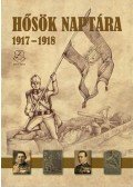 Illésfalvi Péter,Maruzs Roland,Szentváry-Lukács János - Hősök naptára 1917 - 1918