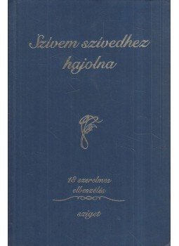 Szele Ágnes - Szívem szívedhez hajolna Szele Ágnes - Szívem szívedhez hajolna, Budapest 1997 antikvár könyv