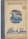 Guy de Maupassant - Péter és János