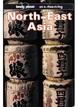 Robert Storey, Chris Taylor, Clem Lindenmayer - North-East Asia Robert Storey, Chris Taylor, Clem Lindenmayer - North-East Asia, 1995 antikvár könyv