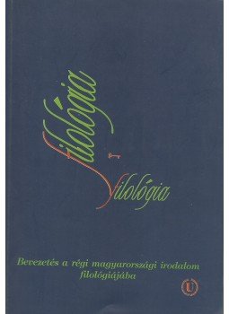 Hargittay Emil - Bevezetés a régi magyarországi irodalom filológiájába Hargittay Emil - Bevezetés a régi magyarországi irodalom filológiájába, Budapest 2003 antikvár könyv