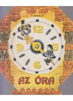 V. Szuszlov - Az óra V. Szuszlov - Az óra, Budapest 1985 antikvár könyv