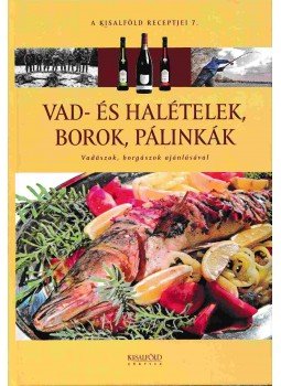 Nyerges Csaba - Vad- és halételek, borok, pálinkák Nyerges Csaba - Vad- és halételek, borok, pálinkák, Győr 0 antikvár könyv