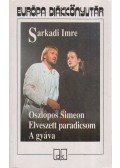 Sarkadi Imre - Oszlopos Simeon / Elveszett paradicsom / A gyáva