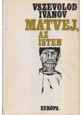 Ivanov, Vszevolod - Matvej, az isten