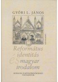 Győri L. János - Református identitás és magyar irodalom
