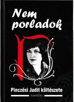 Varga Judit, G. Kabay Tilda, Polányi Éva, Vargáné Fehér Zsuzsanna - Nem porladok Varga Judit, G. Kabay Tilda, Polányi Éva, Vargáné Fehér Zsuzsanna - Nem porladok, Budapest 2011 antikvár könyv