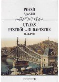 Porzó (Ágai Adolf) - Utazás Budapestről Budapestre 1843-1907