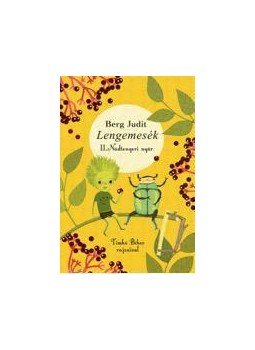 Berg Judit - Lengemesék - Nádtengeri nyár, 2. kiadás, null 2017 antikvár könyv