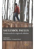 Bálint Marianna , Szentpéteri József - Saulusból Paulus - Fémkeresővel a régészek oldalán