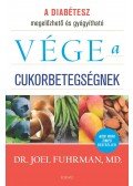 Joel Fuhrman, M.D. - Vége a cukorbetegségnek