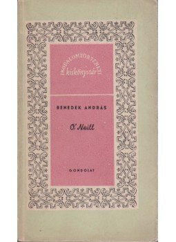 Benedek András - O'Neill Benedek András - O'Neill, Budapest 1964 antikvár könyv