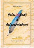 Gasparics Gyula - Jeles(5)kedj a helyesírásban!