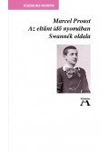 Marcel Proust - Az eltűnt idő nyomában I. - Swannék oldala