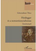 Schwendtner Tibor - Heidegger és a nemzetiszocializmus