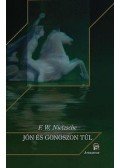 Nietzsche, Friedrich Wilhelm - Jón és gonoszon túl - Egy jövőbéli filozófia előjátéka