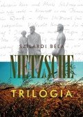 Szilárdi Béla - Nietzsche trilógia - A láma köpése - Ecset és kalapács - Fakuló hajnalpír