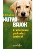 Dr. Mátray Árpád - Kutyabajok Az állatorvos gyakorlati tanácsai