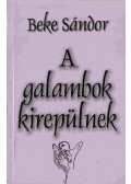 Beke Sándor - A galambok kirepülnek (Aláírt)