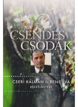 Bene Éva szerk. - Csendes csodák Bene Éva szerk. - Csendes csodák, Budapest 2017 antikvár könyv