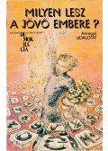 Arkagyij Udalcov - Milyen lesz a jövő embere?