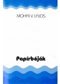 Mohai V. Lajos - Papírbóják (Dedikált)