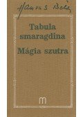 Hamvas Béla - Tabula smaragdina / Mágia szutra