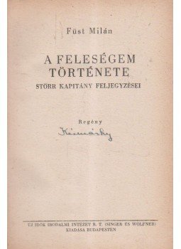 Füst Milán - A feleségem története, Budapest 1946 antikvár könyv