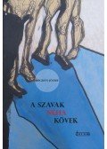Bogdán József - A SZAVAK NÉHA KÖVEK