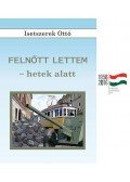 Keresztesi József - Felnőtt lettem - hetek alatt
