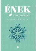 Forrai Katalin - Ének a bölcsődében
