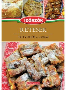 Móczár István, Róka Ildikó - Rétesek - Totyogós és a többiek Móczár István, Róka Ildikó - Rétesek - Totyogós és a többiek, null 2017 antikvár könyv