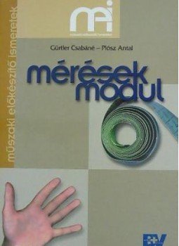Gürtler Csabáné, Plósz Antal - Mérések modul Gürtler Csabáné, Plósz Antal - Mérések modul, Budapest 2001 antikvár könyv