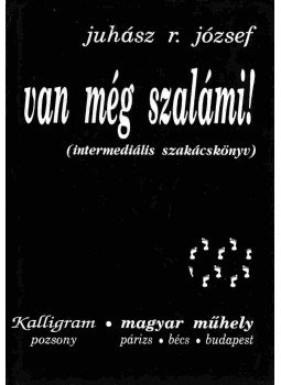 Juhász R. József - Van még szalámi! Juhász R. József - Van még szalámi!, Pozsony 1992 antikvár könyv