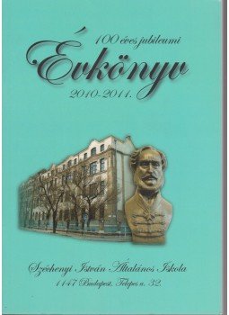 Bartók Mária - Széchenyi István Általános Iskola 100 éves jubileumi évkönyv 2010-2011 Bartók Mária - Széchenyi István Általános Iskola 100 éves jubileumi évkönyv 2010-2011, Budapest 2011 antikvár könyv