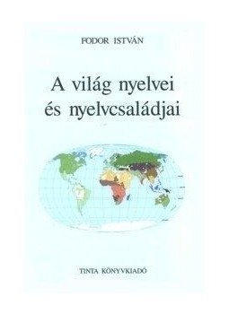 Fodor István - A világ nyelvei és nyelvcsaládjai Fodor István - A világ nyelvei és nyelvcsaládjai, null 2017 antikvár könyv