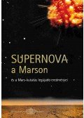 Dr. Both Előd,Simon Tamás,Turczi Dávid,Orbán Ádám,Lővei Katalin,Kristóf Mihály - Supernova a Marson