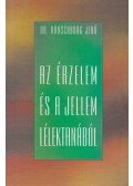 Ranschburg Jenő - Az érzelem és a jellem lélektanából