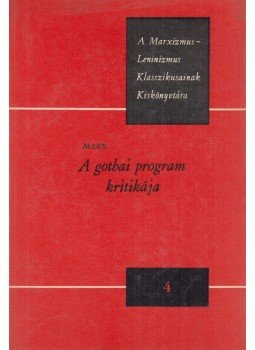 Karl Marx - A gothai program kritikája Karl Marx - A gothai program kritikája, Budapest 1964 antikvár könyv