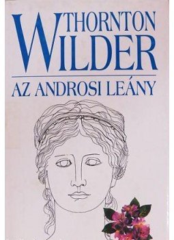 Wilder, Thornton - Az androsi leány Wilder, Thornton - Az androsi leány, 0 antikvár könyv