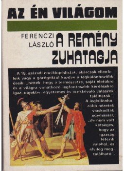 Ferenczi László - A remény zuhatagja (dedikált) Ferenczi László - A remény zuhatagja (dedikált), Budapest 1988 antikvár könyv