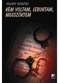 Atkáry Arisztid - Kém voltam, lebuktam, megszöktem (Dedikált)
