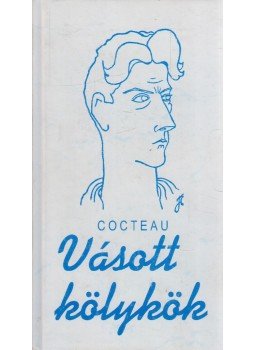 Cocteau, Jean - Vásott kölykök Cocteau, Jean - Vásott kölykök, Budapest 0 antikvár könyv