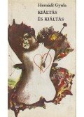Hernádi Gyula - Kiáltás és kiáltás (dedikált)