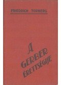 TORBERG, FRIEDRICH - A Gerber érettségije