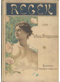 Wohl Stephanie - Regék, Budapest 1898 antikvár könyv