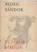 Rideg Sándor - Tűzpróba / Sámson