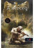 Cassandra Clare - A herceg - Pokoli szerkezetek trilógia 2.